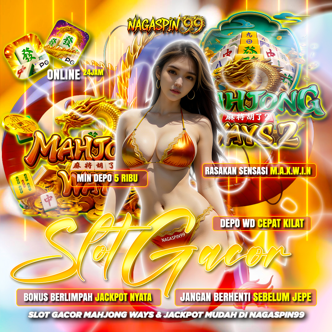 Slot Gacor Mahjong Ways & Jackpot Mudah Di Nagaspin99