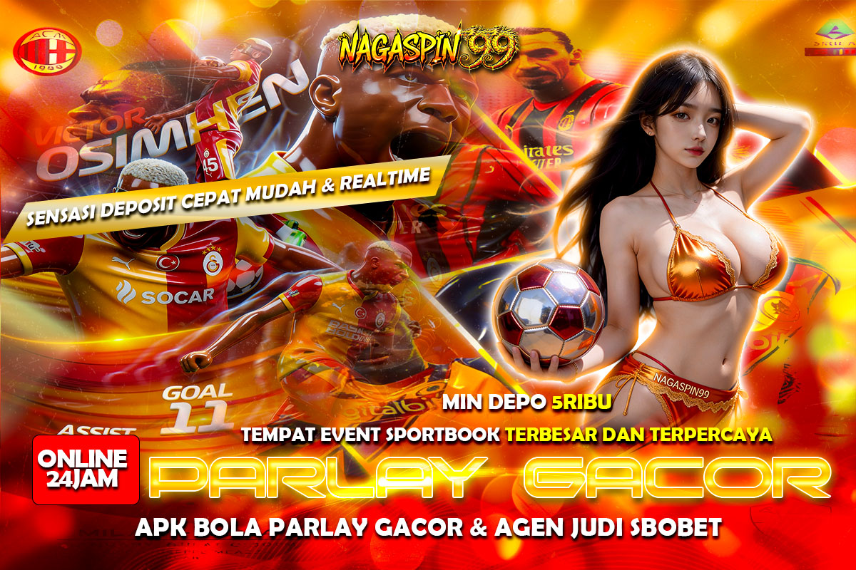 NAGASPIN99: Apk Bola Parlay Gacor & Agen Judi SBOBET